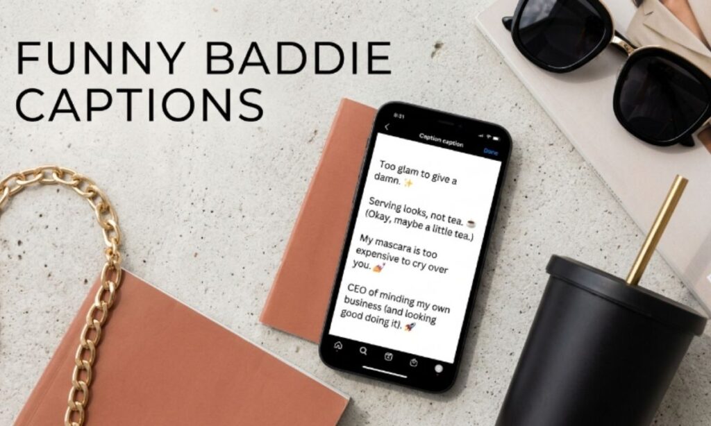 Funny Baddie Captions