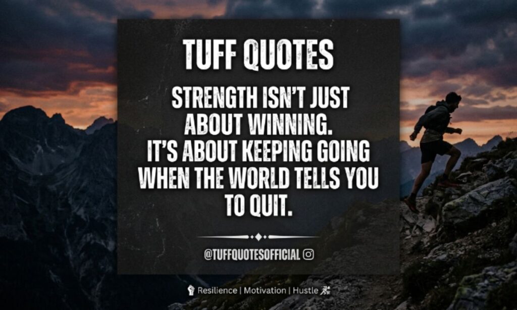 Tuff Quotes for Instagram and Bio
