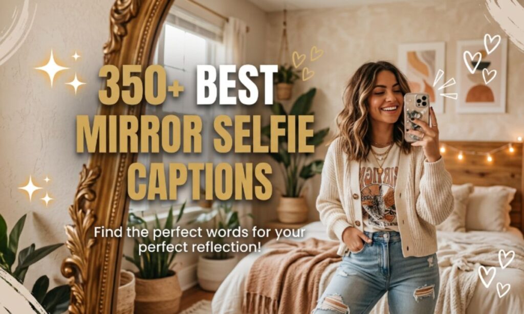mirror selfie caption