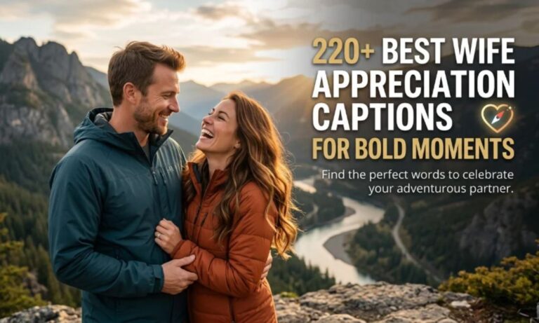 220+ Best Wife Appreciation Captions for Bold Moments