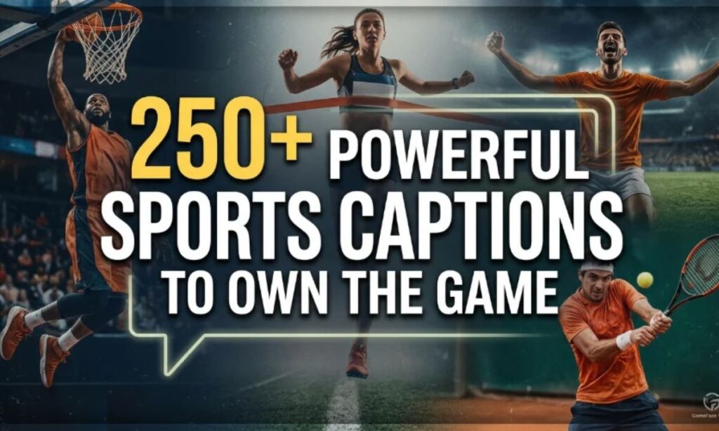 250+ Powerful Sports Captions to Own the Game