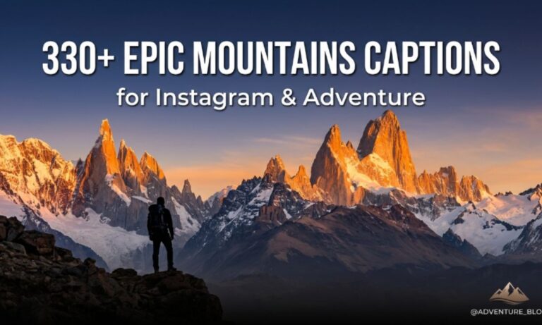 330+ Epic Mountains Captions for Instagram & Adventure