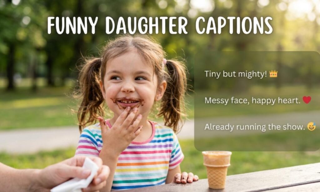 Funny Daughter Captions
