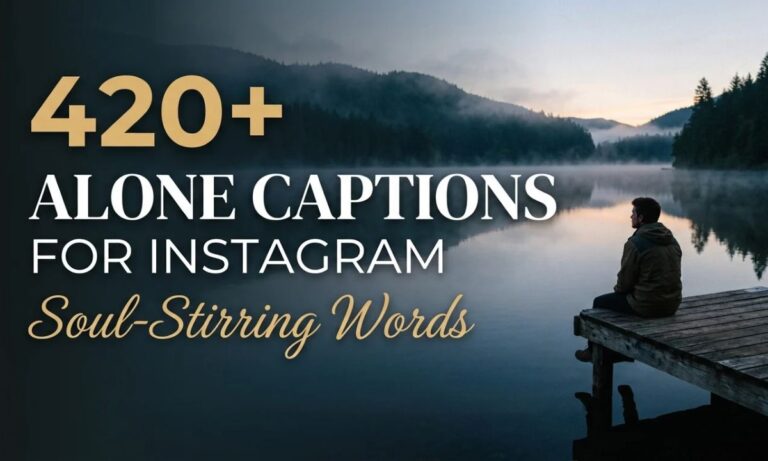 420+ Alone Captions for Instagram_ Soul-Stirring Words